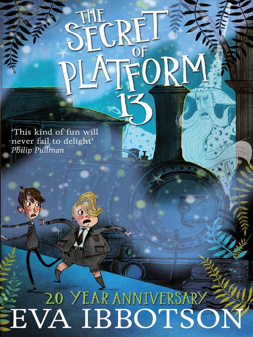Title details for The Secret of Platform 13 by Eva Ibbotson - Wait list